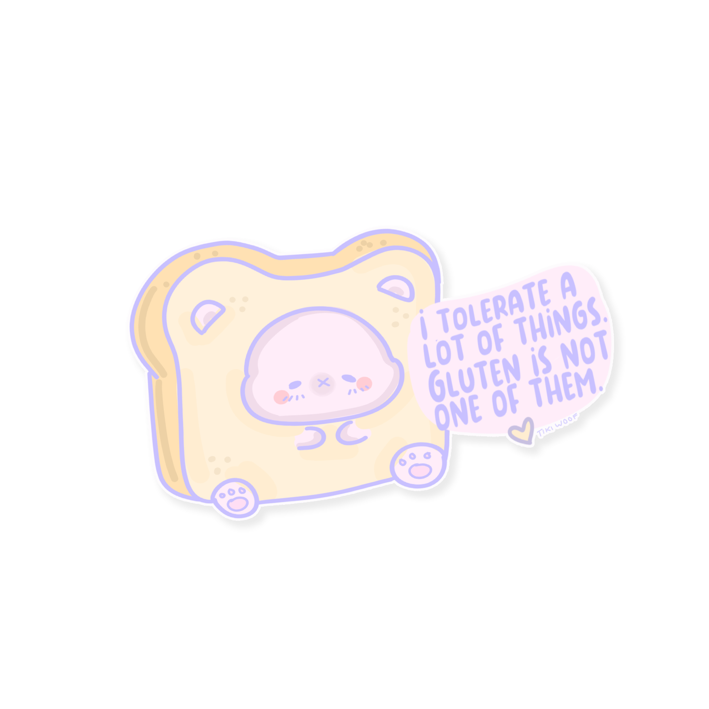 Cute pastel sticker of a sleepy bear-shaped slice of bread with the quote “I tolerate a lot of things. Gluten is not one of them.”```