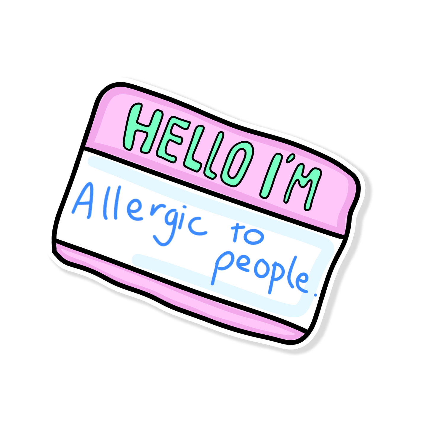 Funny pastel vinyl sticker that looks like a name tag reading “Hello I’m Allergic to People,” handmade by Tiki Woof Studio for introverts and sticker lovers.