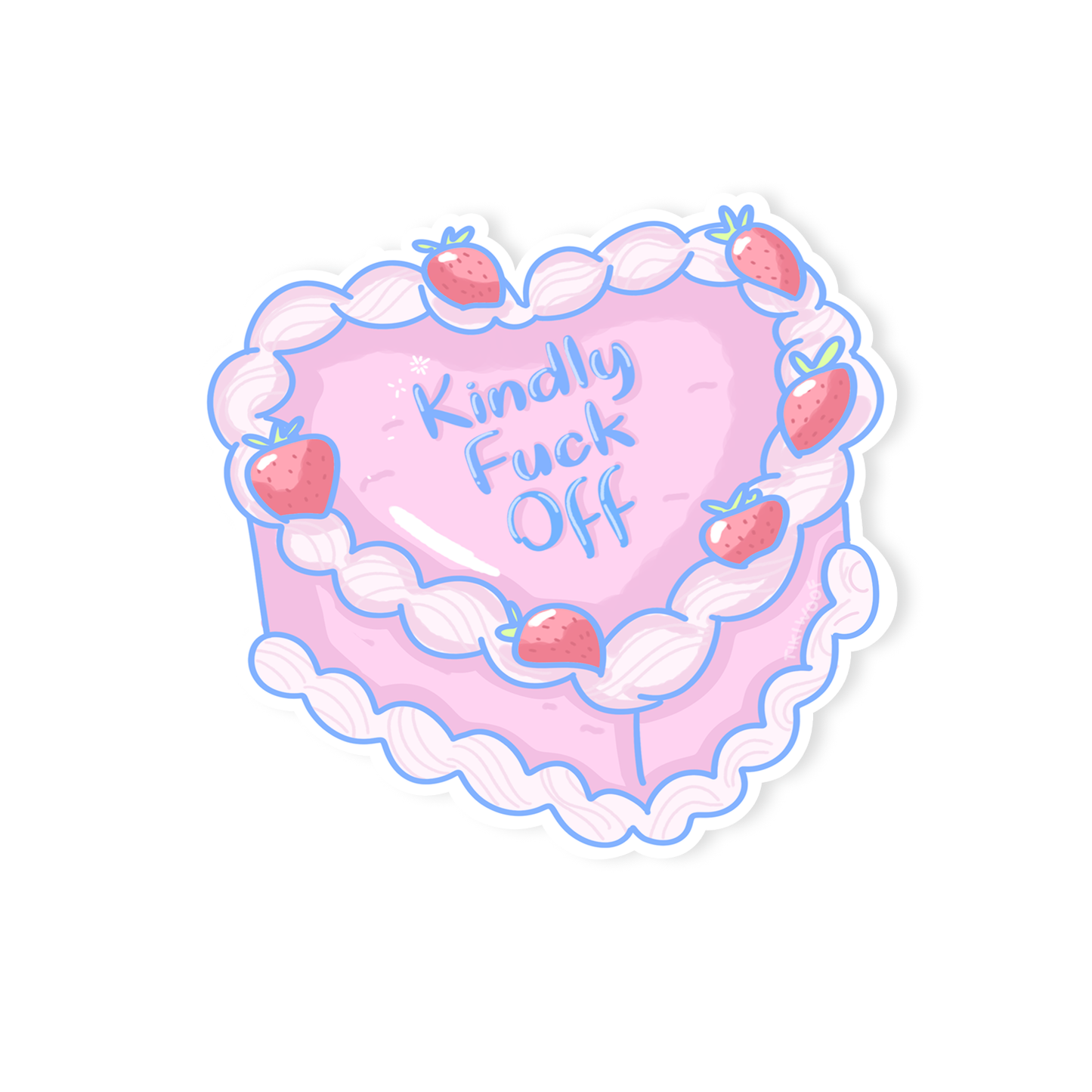 Kawaii pastel sticker of a pink heart-shaped strawberry cake with whipped cream and text that reads “Kindly Fuck Off,” cute but sassy vinyl sticker design.