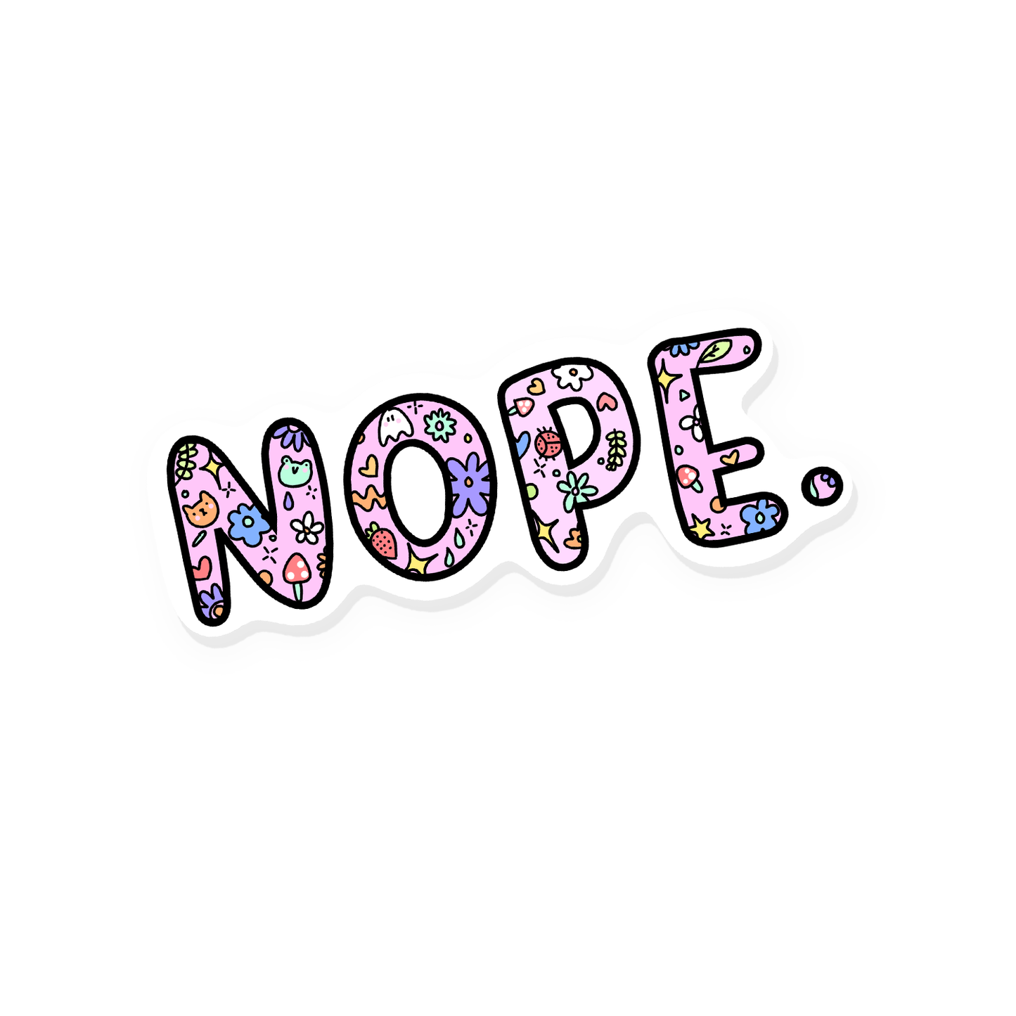 Pastel sticker spelling out the word “NOPE.” with colorful doodles of flowers, cats, and hearts inside each letter.```