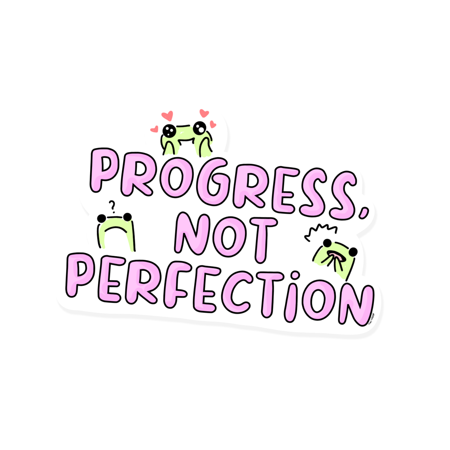 Cute motivational sticker with pastel pink text reading “Progress Not Perfection,” surrounded by three expressive cartoon frogs.```