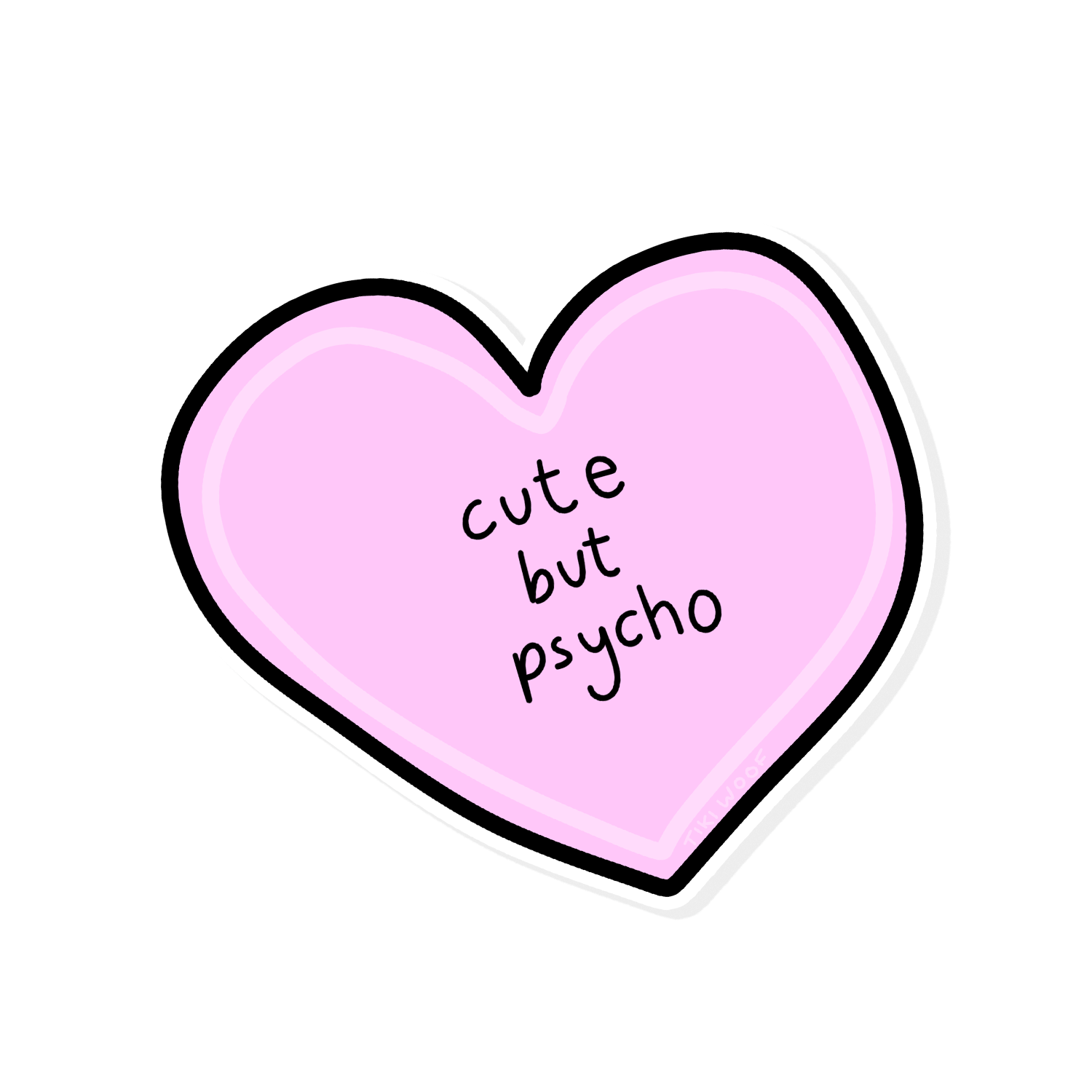 Pink candy heart sticker with text “Cute but Psycho” in black font, pastel aesthetic vinyl sticker on white background.