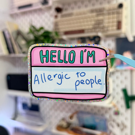 Allergic to people Glitter Sticker