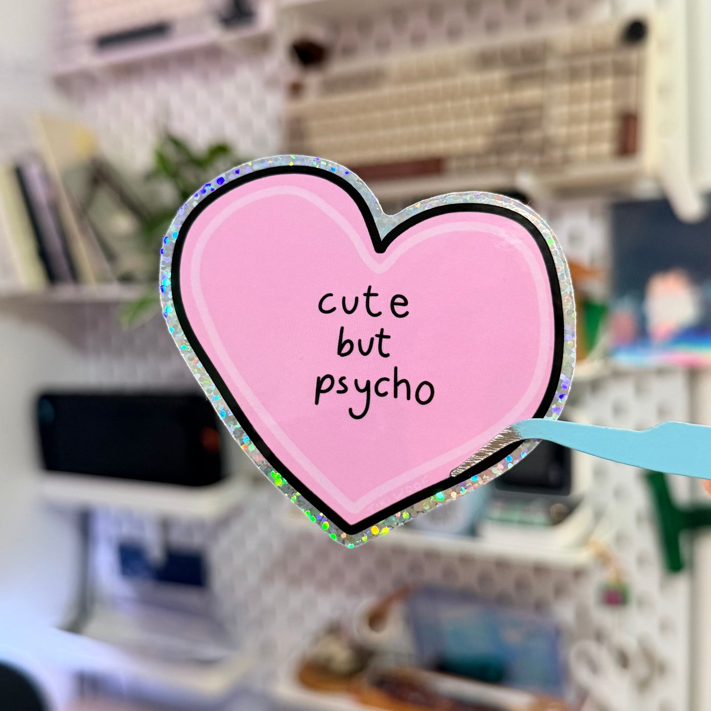 Cute but psycho Glitter Sticker