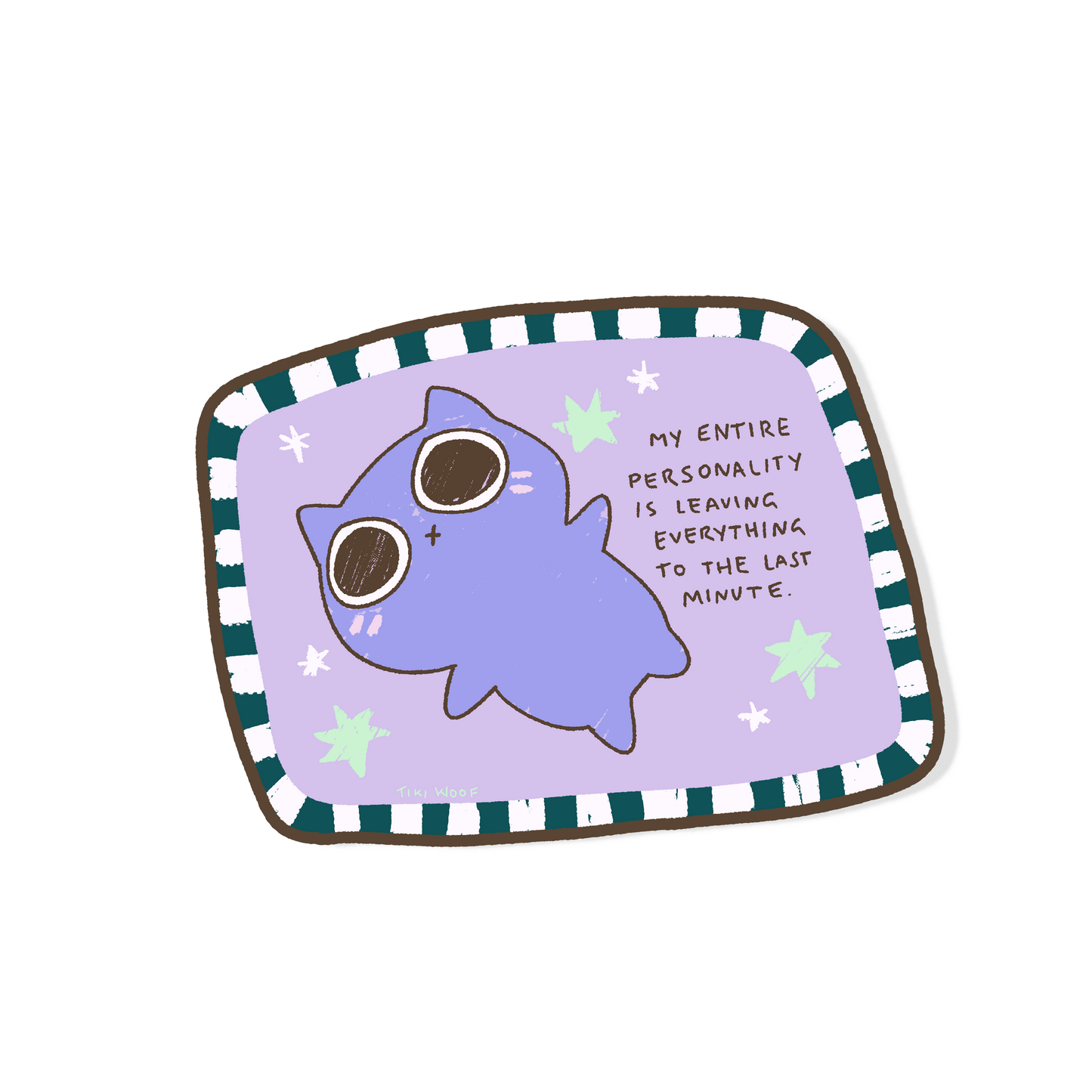 Cute purple cat vinyl sticker with the quote "My Entire Personality Is Leaving Everything To The Last Minute" surrounded by stars on a pastel purple background.