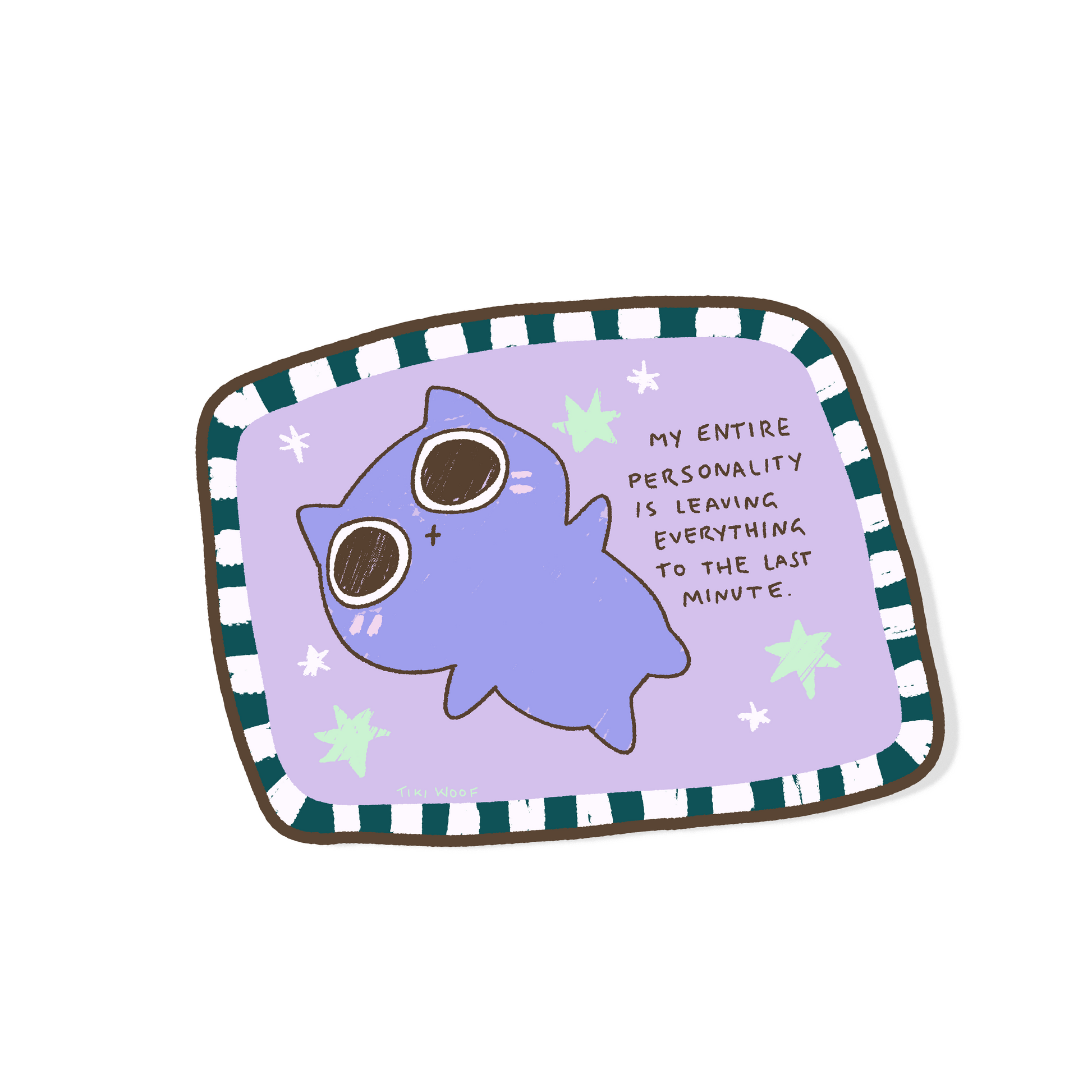 Cute purple cat vinyl sticker with the quote "My Entire Personality Is Leaving Everything To The Last Minute" surrounded by stars on a pastel purple background.
