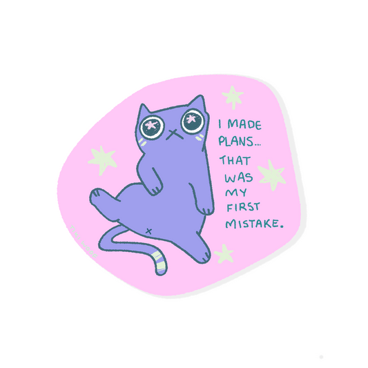 Purple cartoon cat vinyl sticker on a pink background with stars and the phrase "I Made Plans... That Was My First Mistake."